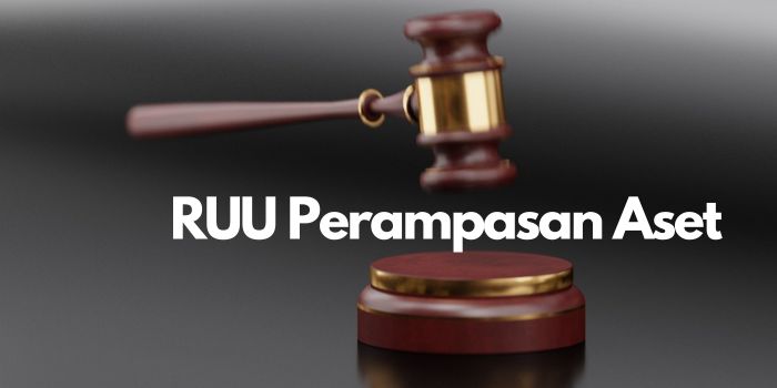 Mematangkan Isi atau Mengulur Waktu : Lika Liku Perjalanan Pembahasan RUU Perampasan Aset